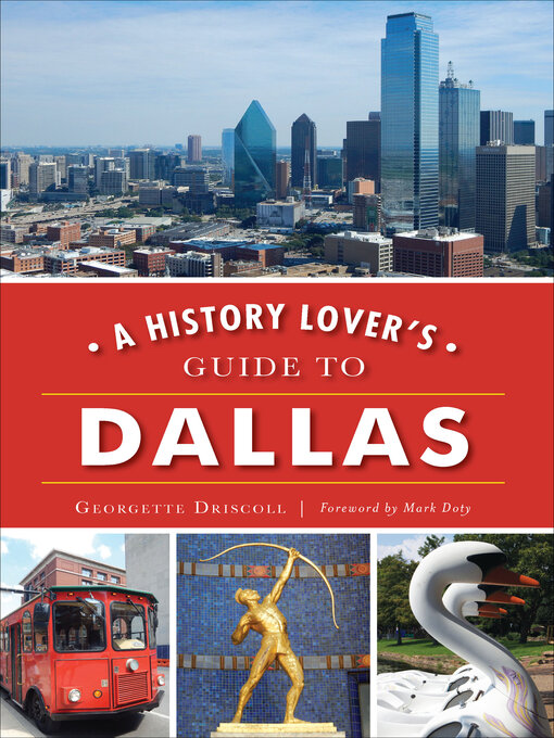 Title details for A History Lover's Guide to Dallas by Georgette Driscoll - Available
